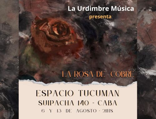 Teatro: La Rosa de Cobre. Sábado 13/8 – 21hs