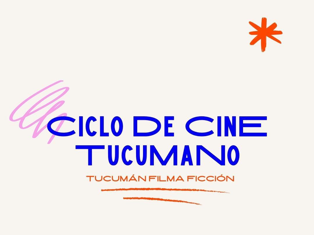 Ciclo de Cine Tucumano en Fundación SAGAI. Jueves 5/10 – 19hs