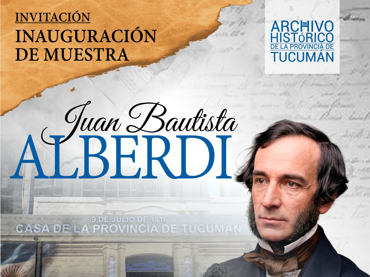 Inauguración de la muestra Juan Bautista Alberdi. Lunes 24/8 – 12h